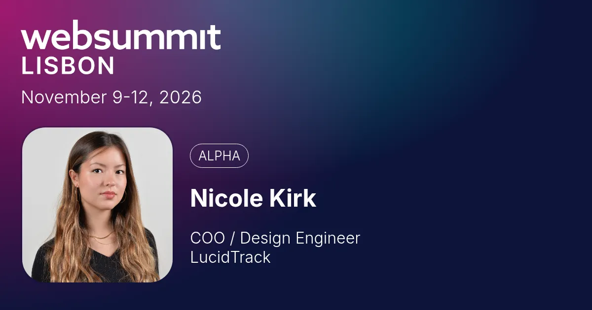 My Web Summit Lisbon card: Nicole Kirk, COO / Design Engineer, LucidTrack, ALPHA, November 9 to 12, 2026.